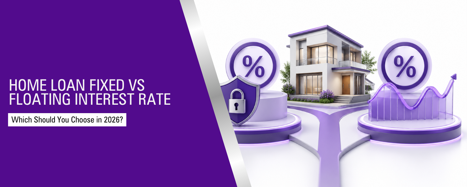 Home Loan Fixed vs Floating Interest Rate: Which Should You Choose?
